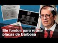 Orden judicial: Fiscalía obligada a retirar placas de Barbosa | Noticias UNO