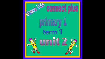Connect plus priamry 1 شرح الوحده التانيه unit 2  بطريقه سهله جرامر + كونكت بلس الصف الاول الابتدائي