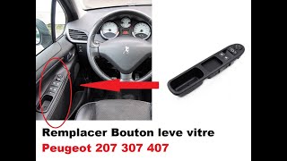 Changer Bouton leve vitre PEUGEOT 207 307