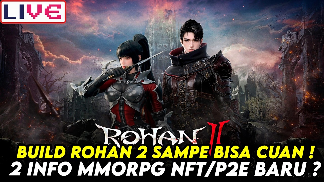 M Rohan M2 BALIK MAIN ROHAN 2 ? BUILD SAMPE CUAN ? ADA 2 MMORPG NFT/P2E GEDE RILIS ...
