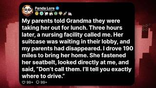 My parents told Grandma they were taking her out for lunch. Three hours later, a nursing facility... Guide