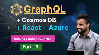 Connect Azure Cosmos DB with GraphQL API in .NET | HotChocolate + Cosmos DB | Part 5