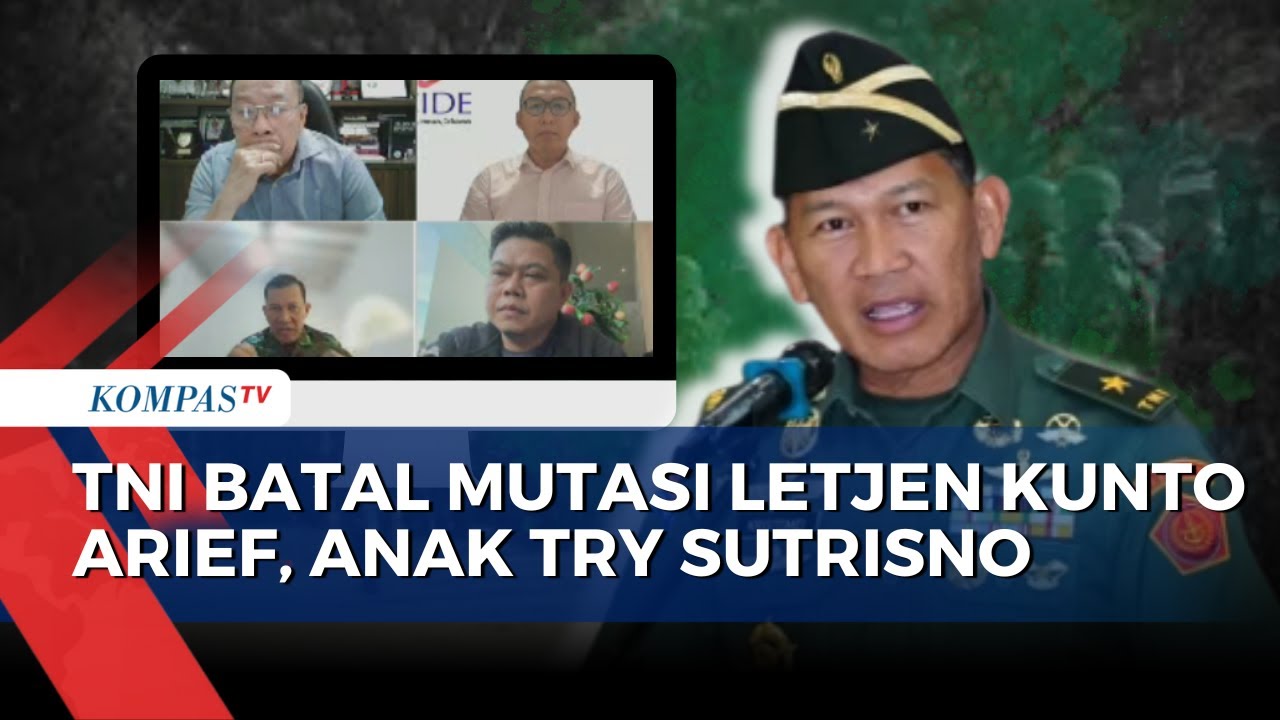 [FULL] Blak-blakan! Kapuspen TNI-Pakar di Balik Pembatalan Mutasi Letjen Kunto Arief