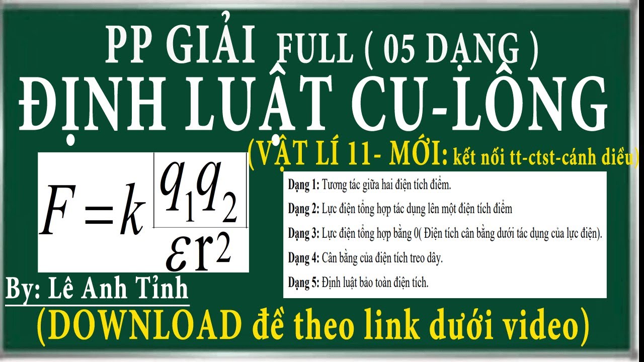 Bài 11. Lực coulomb về tương tác tĩnh điện-ctst , các dạng bài tập về điện tích, định luật cu-lông