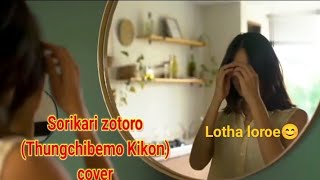 Lotha song || Sorikari zotoro (Thungchibemo Kikon) || Cover - @kchenithung8905 