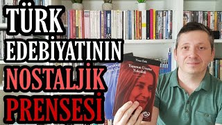 TÜRK EDEBİYATI Kitap - Yazar Önerisi | Nostaljik Prenses Tezer Özlü (Mutlaka Okuyun!..)
