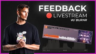 🔴Giving live feedback on your music W/BURNR
