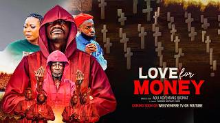 LOVE FOR MONEY || CHAPTER 1 - KWADWO NKANSAH LIL WIN  - WEEZY EMPIRE TV