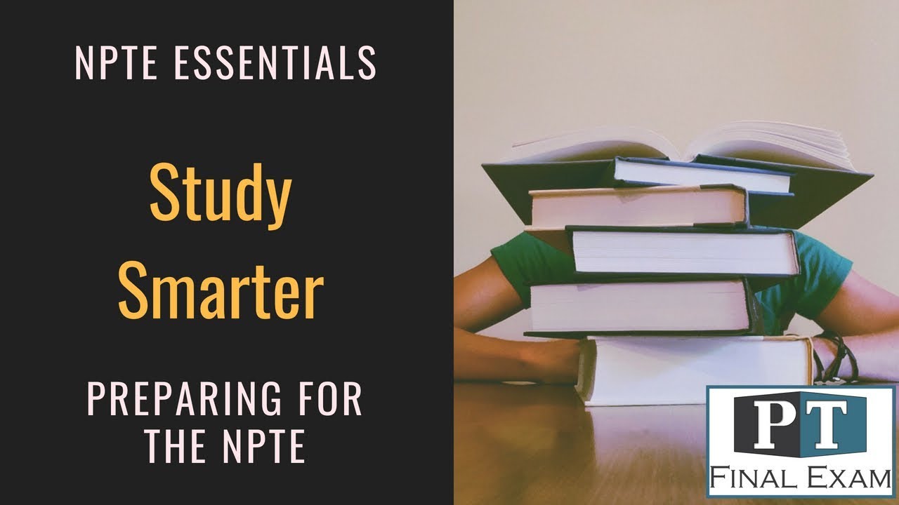 NPTE Essentials:  Study Smarter, Not Harder