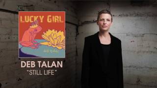 Deb Talan - Still Life [Audio]