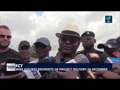 FCT: Wike assures residents of Project delivery in December