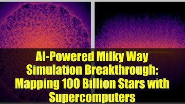 AI-Powered Milky Way Simulation Breakthrough: Mapping 100 Billion Stars with Supercomputers