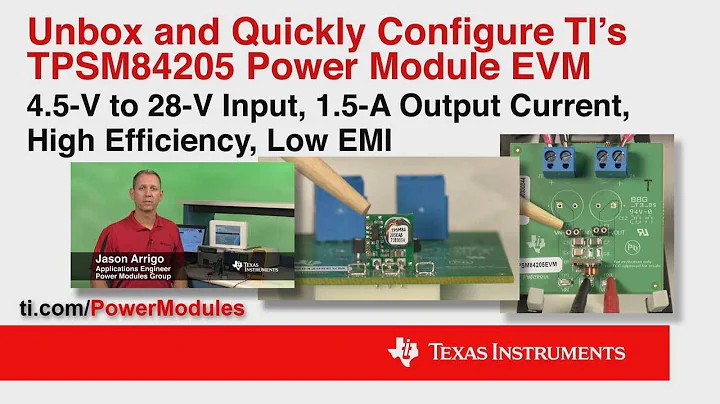 Unbox and Quickly Configure TI’s TPSM84205 Power Module EVM
