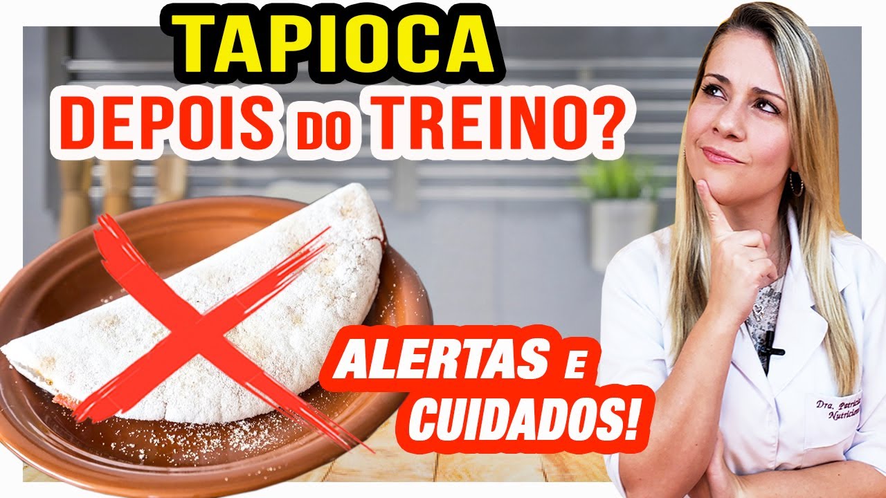 Tapioca Depois do Treino?? [CUIDADOS e ALERTAS no PÓS-TREINO] - YouTube