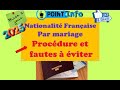 Ref:MM4B2KQBPsw Nationalit� fran�aise par mariage, conditions, proc�dure et fautes � �viter pour la naturalisation.