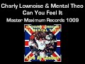 Charly Lownoise & Mental Theo - Can You Feel It