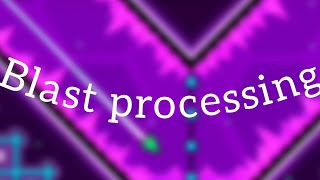 Geometry Dash | Blast Processing 100% l