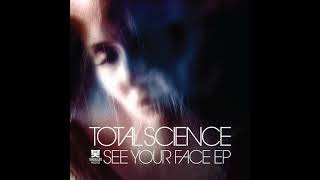 Total Science - See Your Face (feat. Riya)