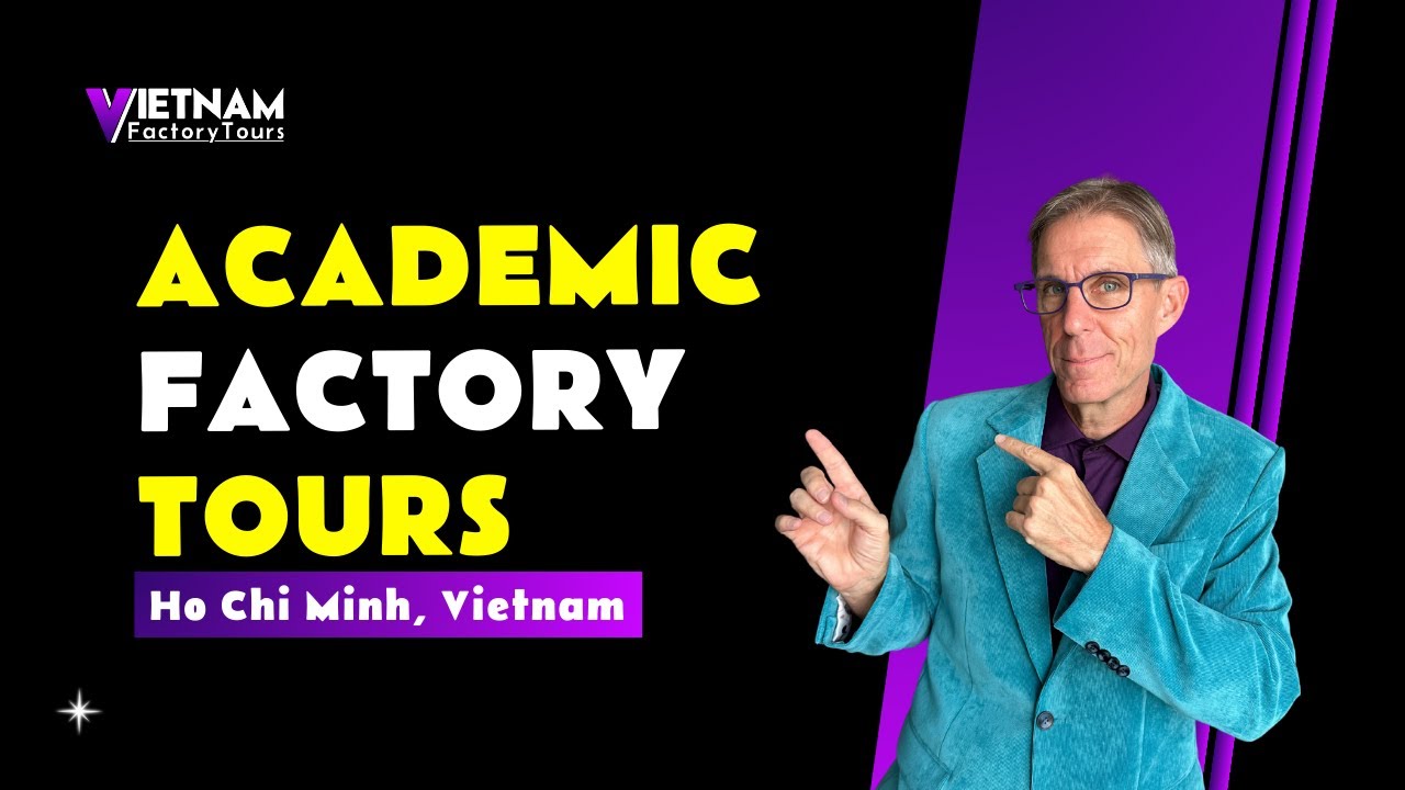 Academic Factory Tours in Vietnam