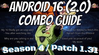 DBFZ~ [OBSELETE] Android 16 Combo Guide 2.0 ~(1.31)