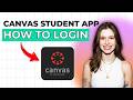 How to Login Into Canvas Student App [2026 Full Guide]