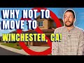 Why NOT to Move to Winchester, CA: 6 Things You Must Know!