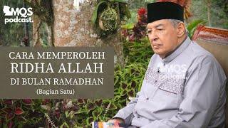 Cara Memperoleh Ridha Allah di bulan Ramadhan (Bagian Satu) | M. Quraish Shihab Podcast