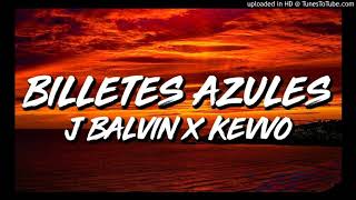 KEVVO , J Balvin - billetes azules (full perreo) remix - KakoDj