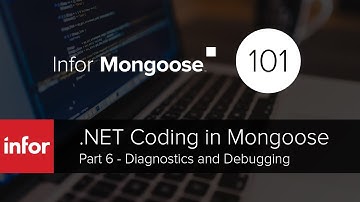 Infor Mongoose: .NET Coding Part 6 - Diagnostics and Debugging