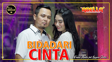BIDADARI CINTA - Fendik Adella feat Lusyana Jelita - OM ADELLA