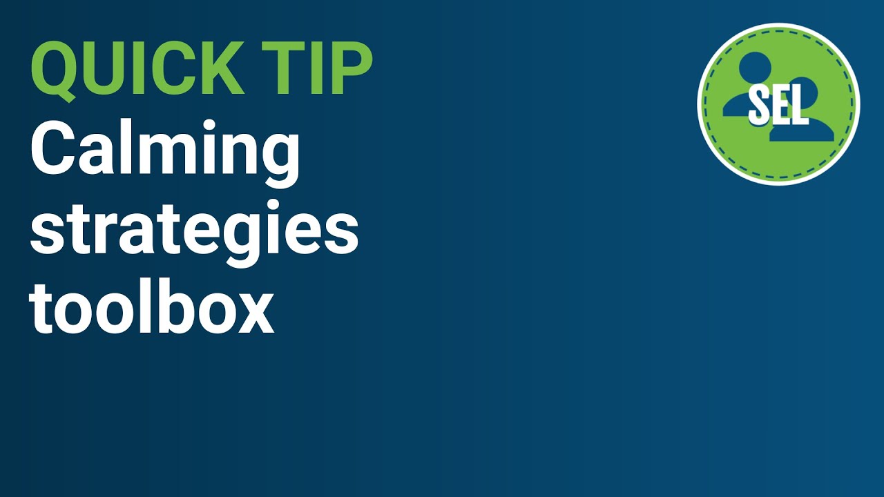 Intro. to the Calming Strategies Toolbox