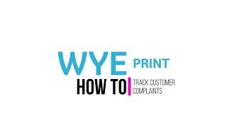 How to Track Customer Complaints in PrintVis | Wye Print