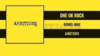 ONE OK ROCK - BOMBS AWAY [AMBITIONS (INTERNATIONAL VER.)]