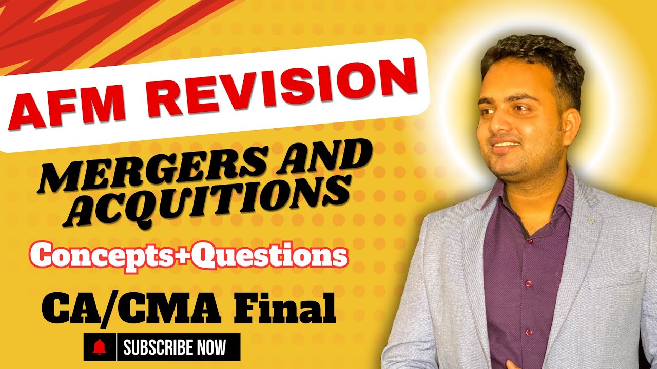 Mergers and Acquisitions Revision lecture| Part-1| AFM Revision Lectures