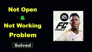 ✅Fix EA SPORTS FC Mobile Soccer App Not Working and Not Open Problem in Android Phone✅