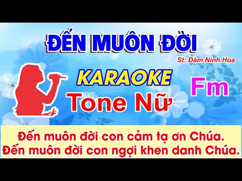 Video Đến Muôn Đời Karaoke Tone Nữ - (St: Đàm Ninh Hoa) -... - youtube