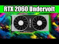 Undervolt your rtx 2060 for more fps and lower temperature  tutorial