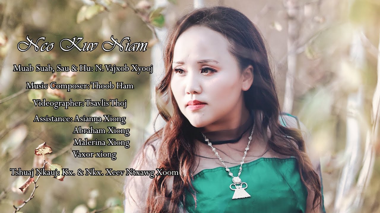 Nco Kuv Niam (Official Music Video 2020-2021) N. Vajxob Xyooj