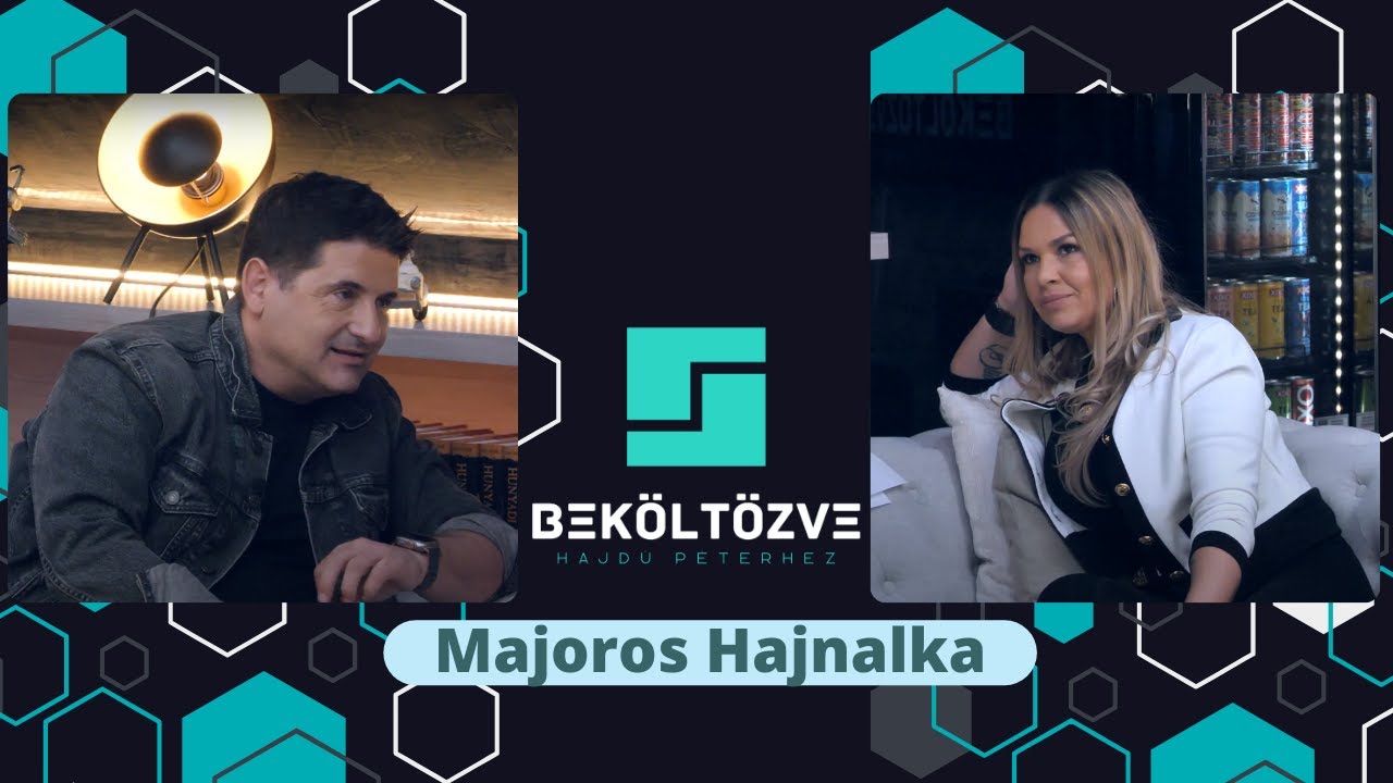 Beköltözve Hajdú Péterhez: Majoros Hajnalka