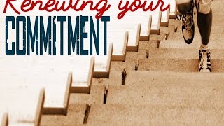 Renewing Your Commitment ( Dream Life Podcast )
