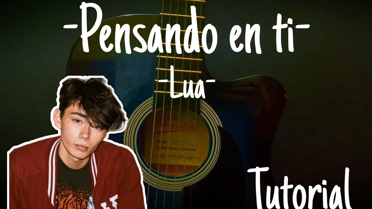 Como tocar Pensando en ti - Lua (tutorial guitarra) |Guitarra sin