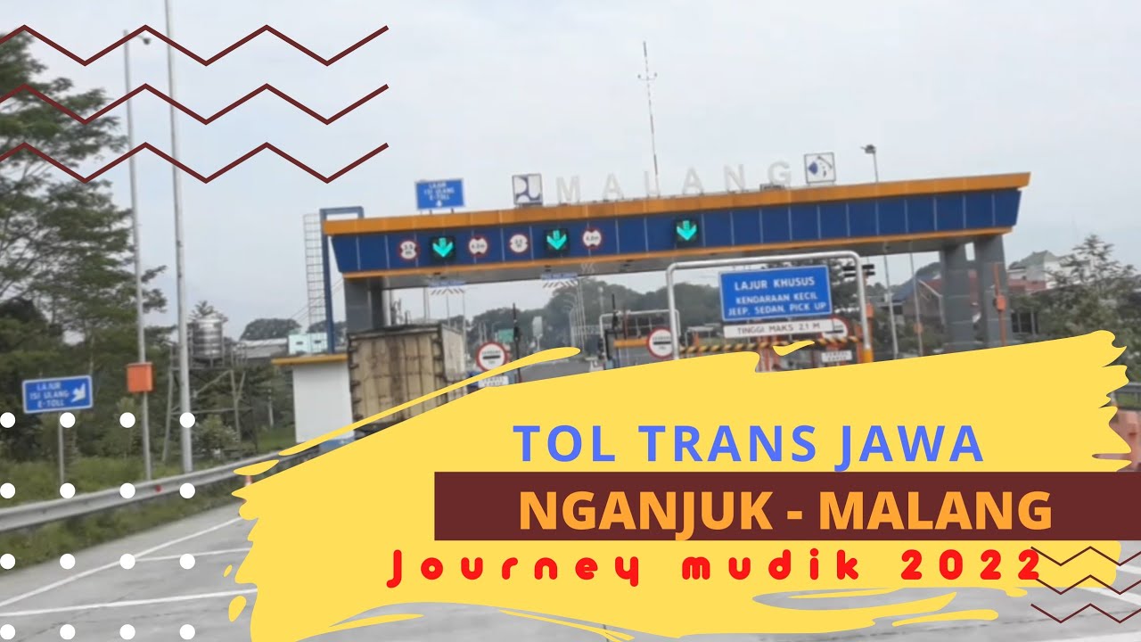 tol nganjuk malang terbaru mudik ( 2022 )