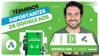 8 términos importantes de Google Ads | Glosario de conceptos para entender Google Ads