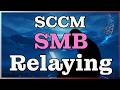 SMB Relay Against SCCM | Privilege Escalation