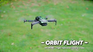 S8 DRONE - ORBIT FLIGHT