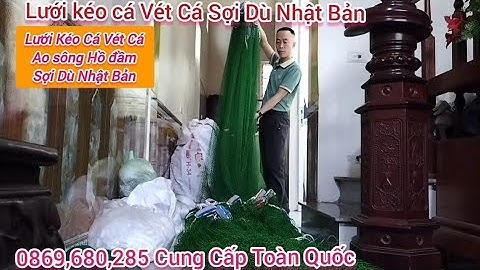 Lưới Kéo Cá Vét Cá Ao Sông Hồ Đầm Ruộng Lúa Sợi Dù Nhật Bản lưới kéo  lưới vét cá cung cấp toàn quốc