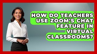 Famous How Do Teachers Use Zoom's Chat Feature In Virtual Classrooms? - Teacher Tech Toolbox Profile