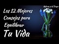 Los 12 Mejores Consejos para Equilibrar TU Vida