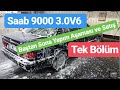 Saab 9000  3.0 V6 BAŞTAN SONA - Satın Alma & Tüm İşlemler & Muayene & Satış