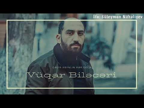 Süleyman Niftəliyev - Gəlir xəyalın hər gecə [Vüqar Biləcəri]